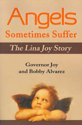 Angels Sometimes Suffer: The Lina Joy Story
