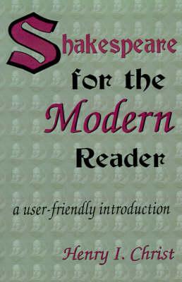 Shakespeare for the Modern Reader: A User-Friendly Introduction