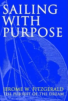 Sailing with Purpose: The Pursuit of the Dream