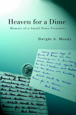 Heaven for a Dime: Memoir of a Small Town Preacher