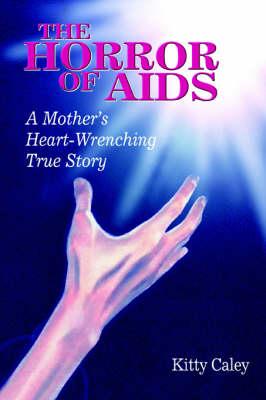 The Horror of AIDS: A Mother's Heart-Wrenching True Story