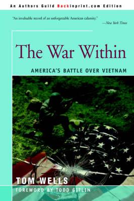 The War Within: America's Battle Over Vietnam