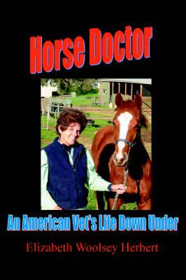 Horse Doctor: An American Vet's Life Down Under