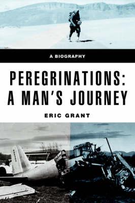 Peregrinations: A Man's Journey