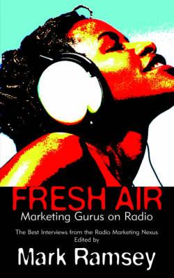 Fresh Air: Marketing Gurus on Radio