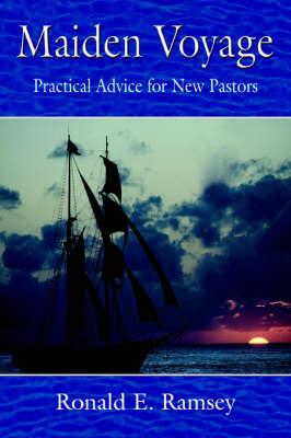 Maiden Voyage: Practical Advice for New Pastors