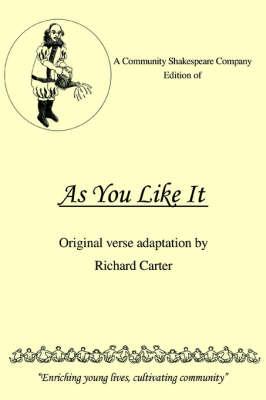 A Community Shakespeare Company Edition of AS YOU LIKE IT