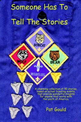 Someone Has To Tell The Stories