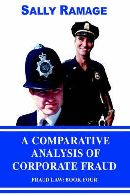 A Comparative Analysis of Corporate Fraud: Fraud Law: Book Four