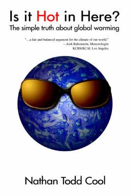 Is it Hot in Here?: The Simple Truth About Global Warming