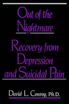 Out of the Nightmare: Recovery from Depression and Suicidal Pain