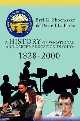 A History of Vocational and Career Education in Ohio: 1828-2000