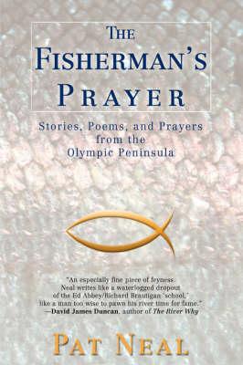 The Fisherman's Prayer: Stories, Poems, and Prayers from the Olympic Peninsula