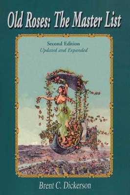 Old Roses: The Master List:Second Edition Updated and Expanded
