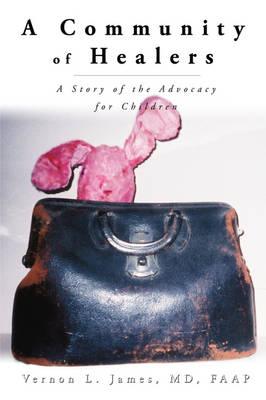 A Community of Healers: A Story of the Advocacy for Children