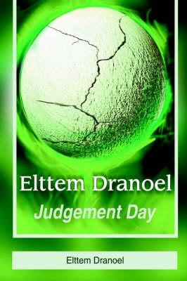 Elttem Dranoel: Judgement Day