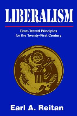 Liberalism: Time-Tested Principles for the Twenty-First Century