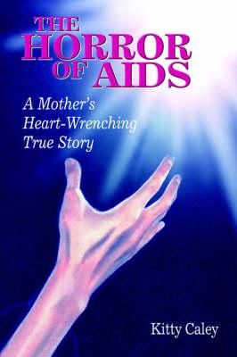 The Horror of AIDS: A Mother's Heart-Wrenching True Story