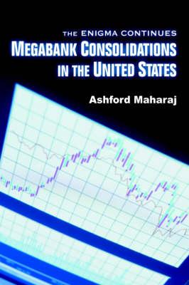 Megabank Consolidations in the United States: The Enigma Continues