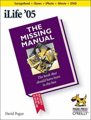 iLife '05: The Missing Manual