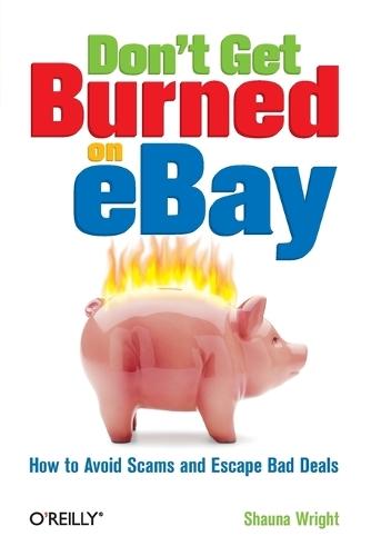 Don't Get Burned on Ebay: How to Avoid Scams and Escape Bad Deals
