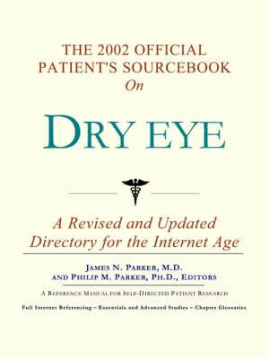 The 2002 Official Patient's Sourcebook on Dry Eye