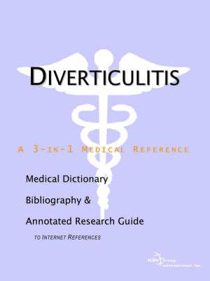 Diverticulitis - A Medical Dictionary, Bibliography, and Annotated Research Guide to Internet References