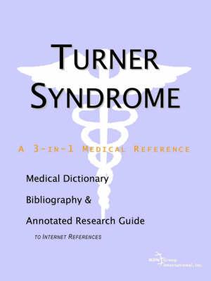 Turner Syndrome - A Medical Dictionary, Bibliography, and Annotated Research Guide to Internet References