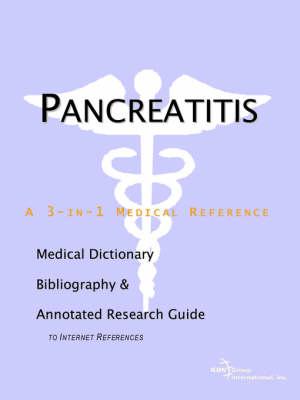 Pancreatitis - A Medical Dictionary, Bibliography, and Annotated Research Guide to Internet References