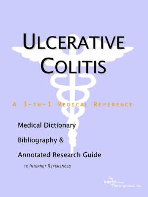 Ulcerative Colitis - A Medical Dictionary, Bibliography, and Annotated Research Guide to Internet References