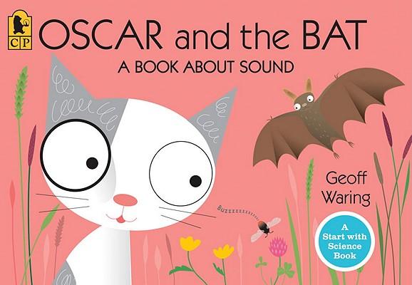 Oscar and the Bat: A Book about Sound