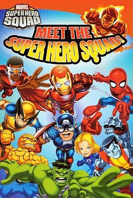 Meet the Super Hero Squad!