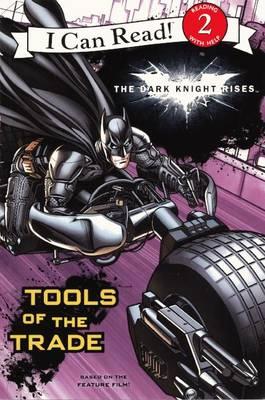 The Dark Knight Rises: Tools of the Trade