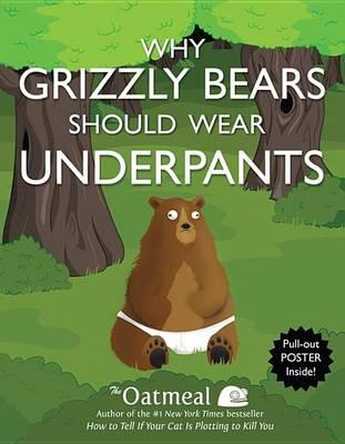 Why Grizzly Bears Should Wear Underpants