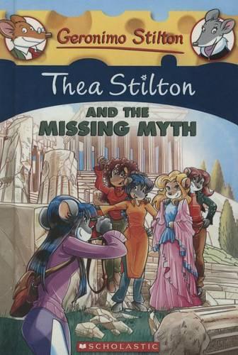 Thea Stilton and the Missing Myth