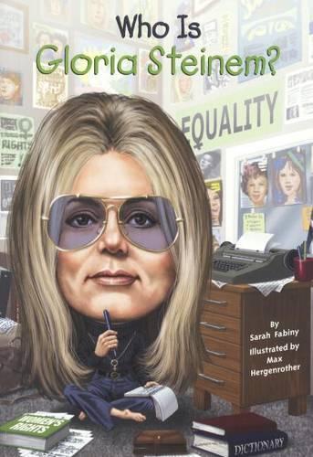Who Is Gloria Steinem?
