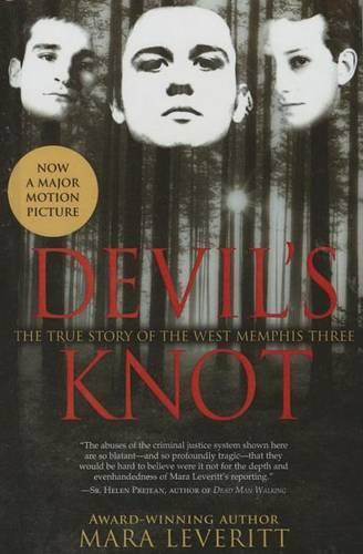 Devil's Knot: The Story of the West Memphis Three: The True Story of the West Memphis Three