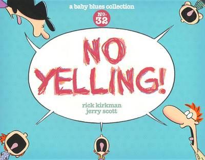 No Yelling!: A Baby Blues Collection