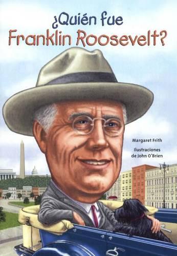 Quien Fue Franklin Roosevelt?