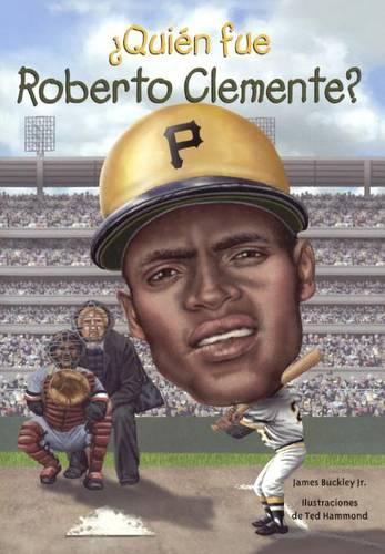Quien Fue Roberto Clemente?