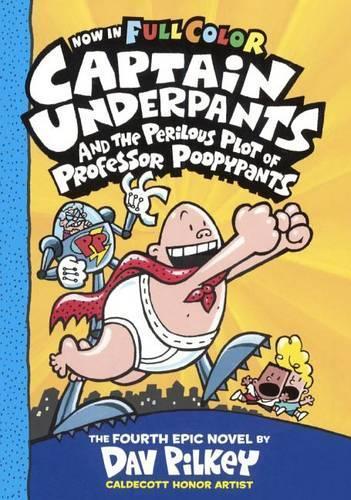 Captain Underpants and the Perilous Plot of Professor Poopypants (Color Edition)