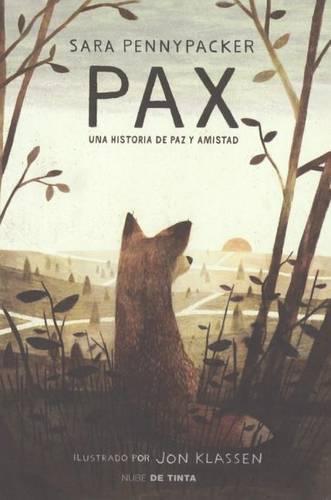 Pax: Una Historia de Paz Y Amistad (Pax)