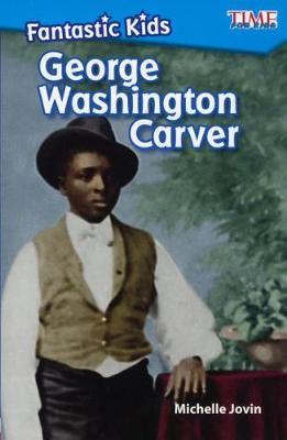 Fantastic Kids: George Washington Carver
