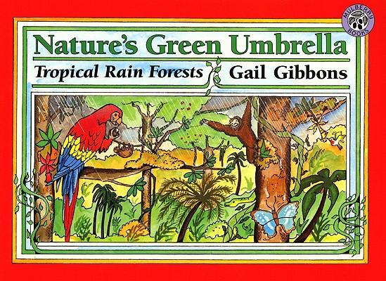 Nature's Green Umbrella: Tropical Rain Forests