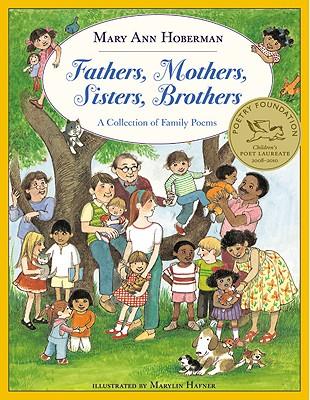 Fathers, Mothers, Sisters, Brothers: A Collection of Family Poems