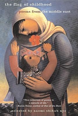 The Flag of Childhood: Poems from the Middle East: Poems from the Middle East