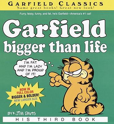 Garfield Bigger Than Life: Bigger Than Life