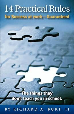 14 Practical Rules for Success at Work - Guaranteed