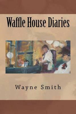 Waffle House Diaries