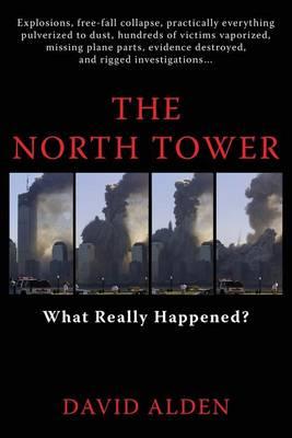 The North Tower: What Really Happened?